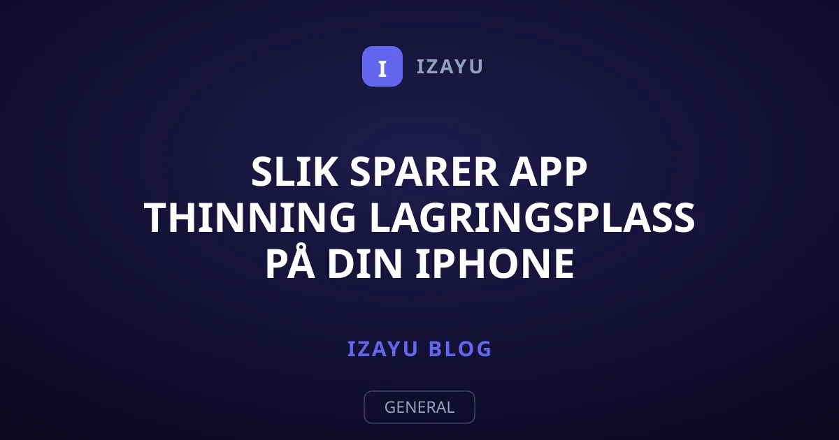 Slik sparer App Thinning lagringsplass på din iPhone